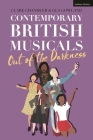 Contemporary British Musicals: 'Out of the Darkness' By Clare Chandler (Editor), Gus Gowland (Editor) Cover Image
