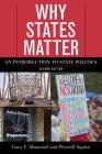 Why States Matter: An Introduction to State Politics, Second Edition By Gary F. Moncrief, Peverill Squire Cover Image