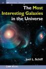 The Most Interesting Galaxies in the Universe (Iop Concise Physics) By Joel L. Schiff Cover Image