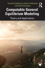 Computable General Equilibrium Modeling: Theory and Applications By Andrew Feltenstein, Kenneth Castellanos Cover Image