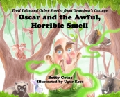 Oscar and the Awful, Horrible Smell By Betty Cetas, Ugur Kose (Illustrator) Cover Image