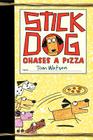 Stick Dog Chases a Pizza By Tom Watson Cover Image