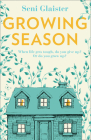 Growing Season By Seni Glaister Cover Image