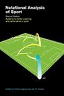Notational Analysis of Sport: Systems for Better Coaching and Performance in Sport Cover Image