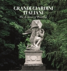 Grandi Giardini Italiani: The Essence of Paradise Cover Image