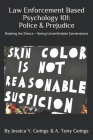 Law Enforcement Based Psychology 101: Police & Prejudice Cover Image