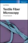 Textile Fiber Microscopy: A Practical Approach Cover Image