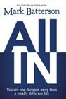 All in: You Are One Decision Away from a Totally Different Life Cover Image