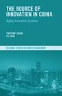The Source of Innovation in China: Highly Innovative Systems (Palgrave Studies in Chinese Management) By Y. Zhang (Editor), Y. Zhou (Editor) Cover Image