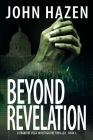 Beyond Revelation: A Francine Vega Investigative Thriller By John Hazen Cover Image