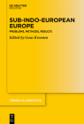 Sub-Indo-European Europe: Problems, Methods, Results (Trends in Linguistics. Studies and Monographs [Tilsm] #375) By Guus Kroonen (Editor) Cover Image