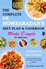 The Complete Dr. Nowzaradan's Diet Plan & Cookbook Made Simple for Beginners: Dietitian's & Nutritionist's Guide To Healthy Weight Loss With Over 1000 Cover Image