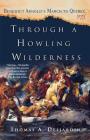Through a Howling Wilderness: Benedict Arnold's March to Quebec, 1775 By Thomas A. Desjardin Cover Image