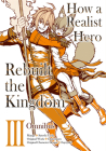 How a Realist Hero Rebuilt the Kingdom (Manga): Omnibus 3 By Dojyomaru, Satoshi Ueda (Illustrator), Sean McCann (Translator) Cover Image