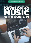 Coding Activities for Developing Music with Sonic Pi By Cathleen Small Cover Image