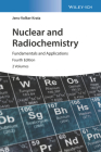 Nuclear and Radiochemistry: Fundamentals and Applications Cover Image