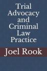 Trial Advocacy and Criminal Law Practice Cover Image