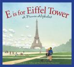 E Is for Eiffel Tower: A France Alphabet (Discover the World) By Helen Wilbur, Yan Nascimbene (Illustrator) Cover Image