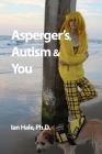 Asperger's, Autism & You By Ian Hale Cover Image
