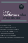 Insect Architecture By Alex Wells Shapiro Cover Image
