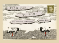 From Ted to Tom: The Illustrated Envelopes of Edward Gorey By Edward Gorey, Tom Fitzharris (Editor) Cover Image