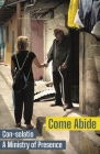 Come Abide: Con-solatio, a Ministry of Presence By Con-Solatio Missionaries, Anna Flournoy (Editor) Cover Image