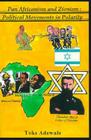 Pan Africanism and Zionism: Political Movements in Polarity By Toks Adewale Cover Image