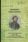 Fanshawe's Indian Summer: The private letters of Lt. Col. Thomas Basil Fanshawe from Kamptee 1875 By Thomas Basil Fanshawe, Deirdre Marculescu (Transcribed by), Derek Alexander (Prepared by) Cover Image