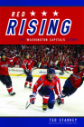 Red Rising: The Washington Capitals Story By Ted Starkey Cover Image