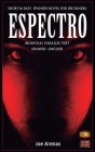 Espectro: Short and Easy Spanish Novel for Beginners (Bilingual Parallel Text: Spanish - English): Learn Spanish by Reading a St By Joe Arenas Cover Image