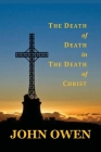The Death of Death in the Death of Christ By John Owen Cover Image