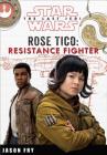 Star Wars The Last Jedi: Rose Tico: Resistance Fighter (Replica Journal) By Jason Fry Cover Image