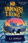 No Ordinary Thing By G. Z. Schmidt Cover Image