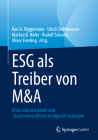 Esg ALS Treiber Von M&A: Unternehmenskäufe Und -Zusammenschlüsse Erfolgreich Managen By Karl A. Niggemann (Editor), Ulrich Dahlhausen (Editor), Markus B. Hofer (Editor) Cover Image