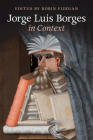 Jorge Luis Borges in Context (Literature in Context) Cover Image