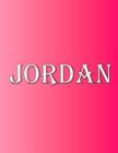 Jordan: 100 Pages 8.5 X 11 Personalized Name on Notebook College Ruled Line Paper Cover Image