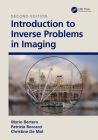 Introduction to Inverse Problems in Imaging By Christine de Mol, M. Bertero, P. Boccacci Cover Image