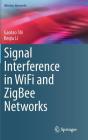 Signal Interference in Wifi and Zigbee Networks (Wireless Networks) Cover Image