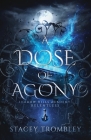 A Dose of Agony By Stacey Trombley Cover Image
