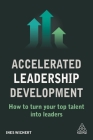 Accelerated Leadership Development: How to Turn Your Top Talent Into Leaders Cover Image