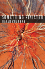 Something Sinister By Hayan Charara Cover Image