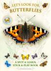 Let's Look for Butterflies: A Spot & Learn, Stick & Play Book Cover Image