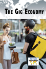 The Gig Economy (Current Controversies) By Bridey Heing (Compiled by) Cover Image