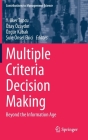 Multiple Criteria Decision Making: Beyond the Information Age (Contributions to Management Science) By Y. Ilker Topcu (Editor), Özay Özaydın (Editor), Özgür Kabak (Editor) Cover Image