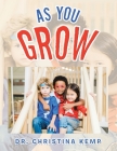 As You Grow By Christina Kemp Cover Image