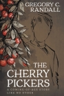 The Cherry Pickers: A YA Contemporary Coming-of-age Novel Cover Image
