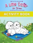 A Little Sister for Brady: A Companion to the Picture Book with Coloring, Activities, Mazes, Word Search & More! Cover Image