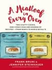 A Meatloaf in Every Oven: Two Chatty Cooks, One Iconic Dish and Dozens of Recipes - from Mom's to Mario Batali's By Frank Bruni, Jennifer Steinhauer, Marilyn Pollack Naron (Illustrator) Cover Image
