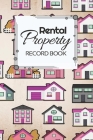 Rental Property Record Book: Rental Property Landlord Income Maintenance Management Tracker Record Book By California MM Cover Image