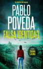 Falsa Identidad: Un Thriller de Espías By Pablo Poveda, Ana Ragasol (Read by) Cover Image